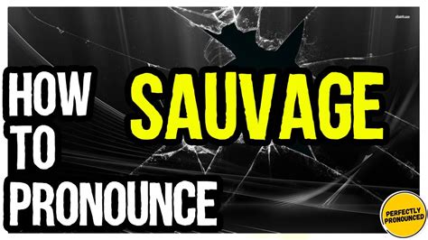 sauvage pronunciation in english